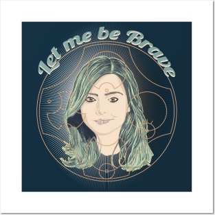 LET ME BE BRAVE Posters and Art